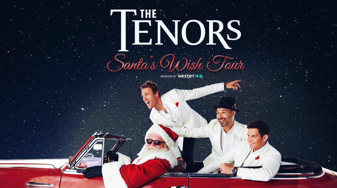 The Tenors Santa's Wish Tour Prospera Place